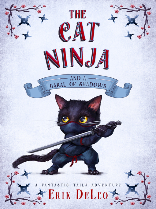 Title details for The Cat Ninja by Erik DeLeo - Available